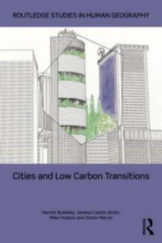 Kniha Cities and Low Carbon Transitions Harriet Bulkeley