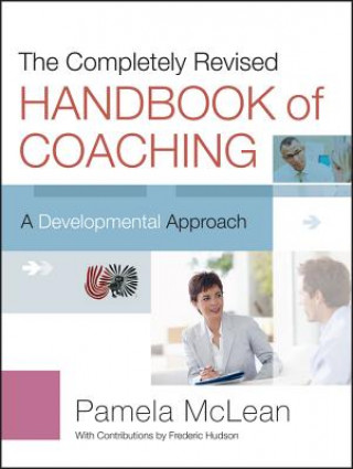 Книга Completely Revised Handbook of Coaching - A Developmental Approach Pamela McLean