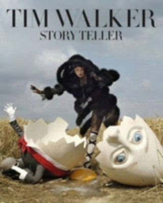 Carte Tim Walker: Story Teller Tim Walker