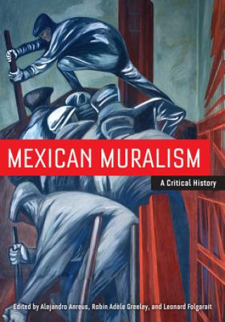 Kniha Mexican Muralism Alejandro Anreus