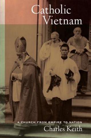 Livre Catholic Vietnam Charles Keith