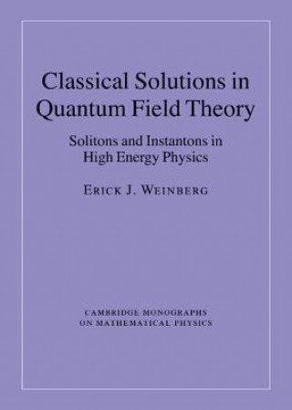 Könyv Classical Solutions in Quantum Field Theory Erick J Weinberg