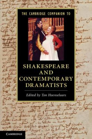 Carte Cambridge Companion to Shakespeare and Contemporary Dramatists Ton Hoenselaars