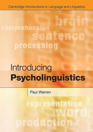 Kniha Introducing Psycholinguistics Paul Warren