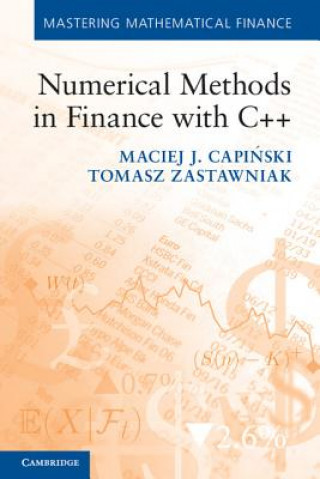 Könyv Numerical Methods in Finance with C++ Maciej J Capinski