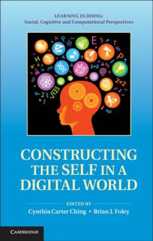 Kniha Constructing the Self in a Digital World Cynthia Carter Ching
