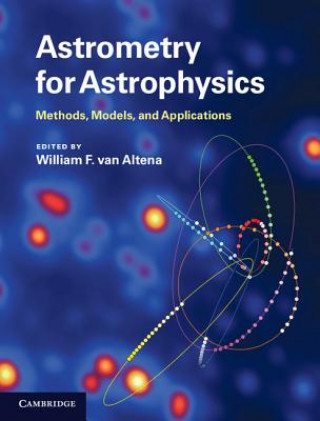Kniha Astrometry for Astrophysics William F van Altena