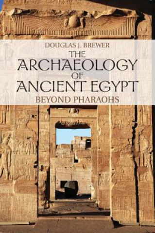 Könyv Archaeology of Ancient Egypt Douglas J Brewer