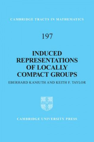 Buch Induced Representations of Locally Compact Groups Eberhard Kaniuth