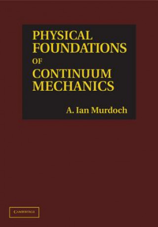 Könyv Physical Foundations of Continuum Mechanics A Ian Murdoch