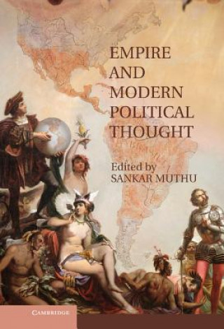 Kniha Empire and Modern Political Thought Sankar Muthu