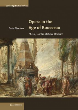 Kniha Opera in the Age of Rousseau David Charlton