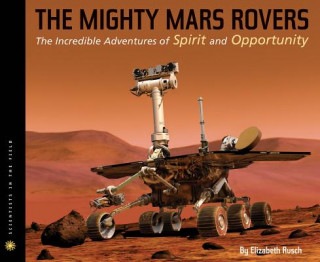 Könyv Mighty Mars Rovers Elizabeth Rusch