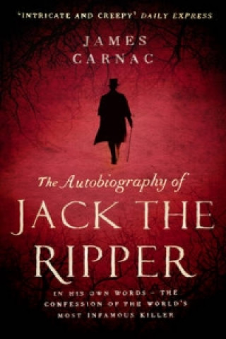 Kniha Autobiography of Jack the Ripper James Carnac