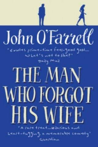Könyv Man Who Forgot His Wife John O´Farrell
