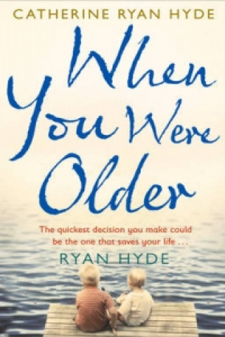 Книга When You Were Older Catherine Ryan Hyde