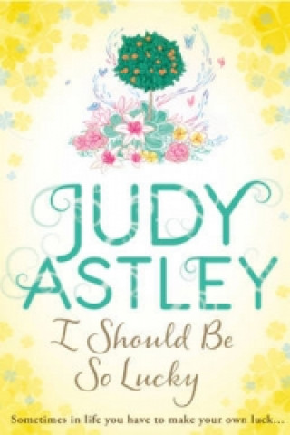 Carte I Should Be So Lucky Judy Astley