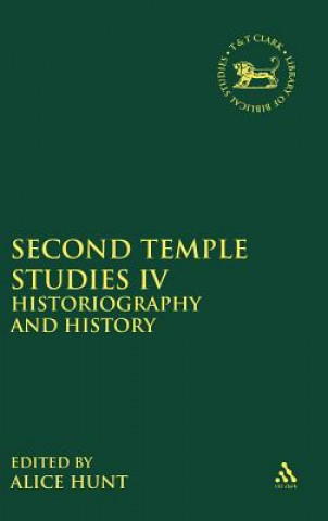 Kniha Second Temple Studies IV Alice Hunt