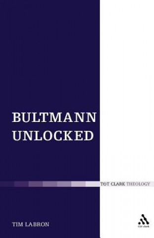 Könyv Bultmann Unlocked Tim Labron