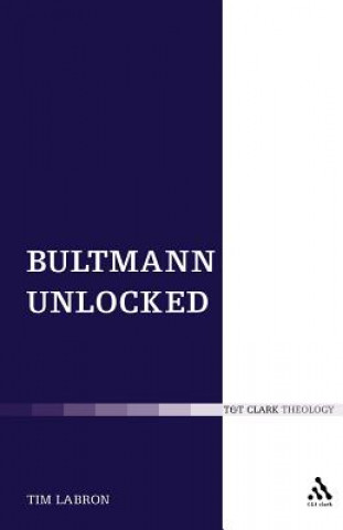 Knjiga Bultmann Unlocked Tim Labron