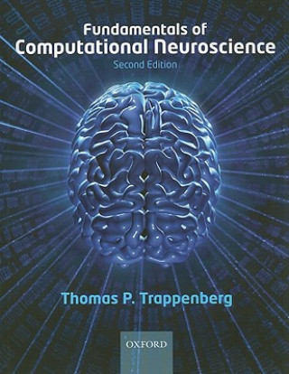 Könyv Fundamentals of Computational Neuroscience Thomas Trappenberg