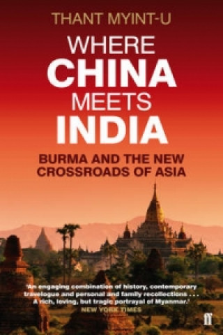 Kniha Where China Meets India Thant Myint-U