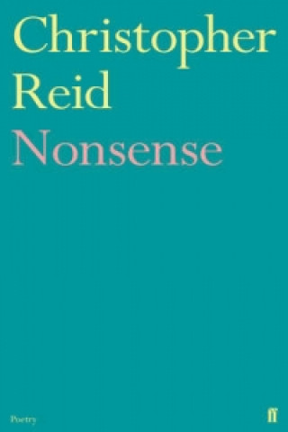 Könyv Nonsense Christopher Reid