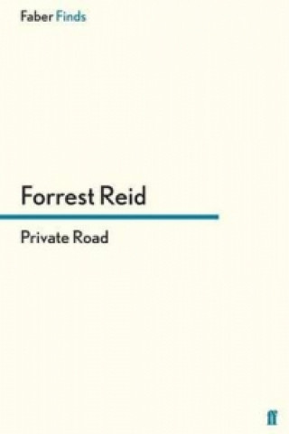 Kniha Private Road Forrest Reid