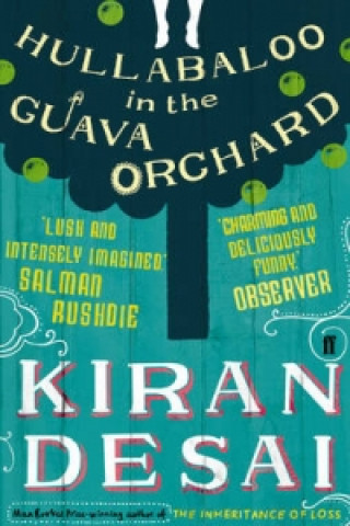 Kniha Hullabaloo in the Guava Orchard Kiran Desai