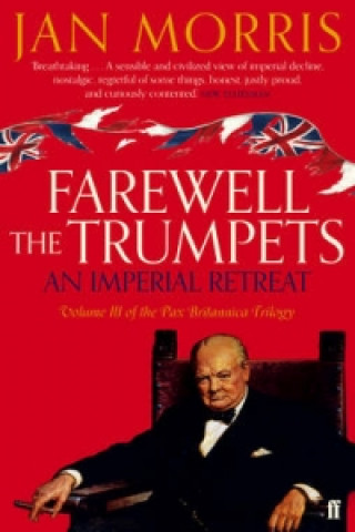 Kniha Farewell the Trumpets Jan Morris