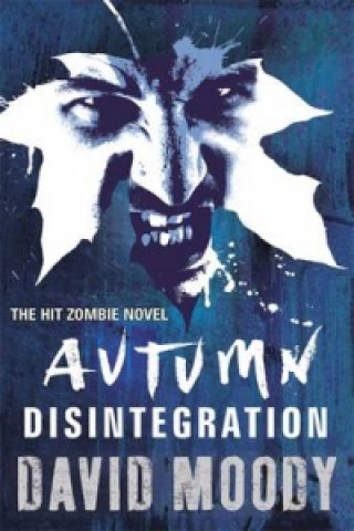 Kniha Autumn: Disintegration David Moody