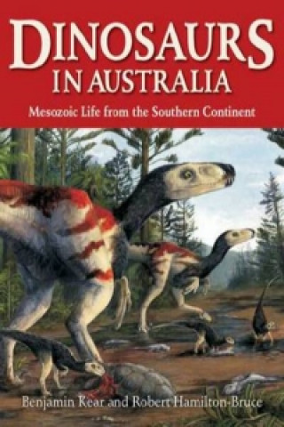 Knjiga Dinosaurs in Australia Benjamin P Kear