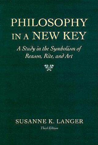 Kniha Philosophy in a New Key Susanne Langer