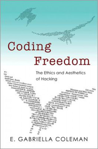 Kniha Coding Freedom Gabriella Coleman