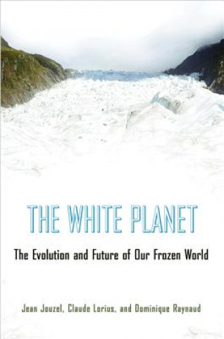 Knjiga White Planet Jean Jouzel