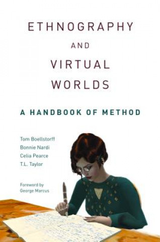 Könyv Ethnography and Virtual Worlds Tom Boellstorff
