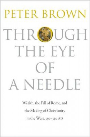 Книга Through the Eye of a Needle Peter Brown