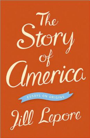 Книга Story of America Jill Lepore