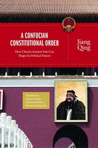 Carte Confucian Constitutional Order Jiang Qing