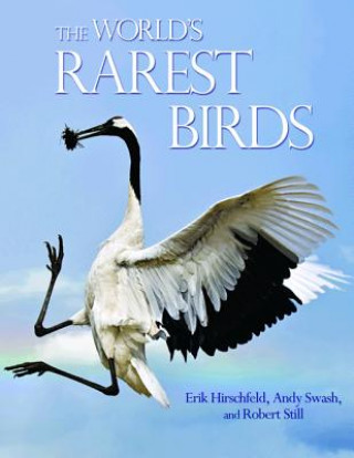 Kniha World's Rarest Birds Erik Hirschfeld