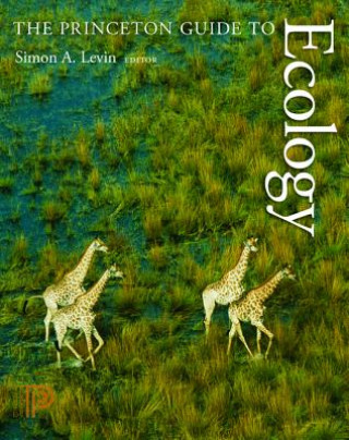 Kniha Princeton Guide to Ecology Simon Levin
