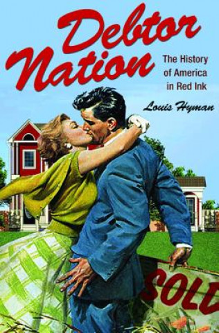 Книга Debtor Nation Louis Hyman