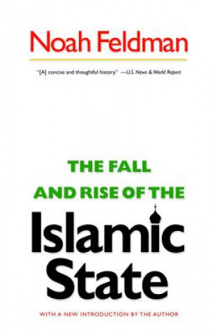 Carte Fall and Rise of the Islamic State Noah Feldman