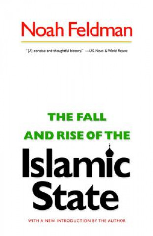 Kniha Fall and Rise of the Islamic State Noah Feldman