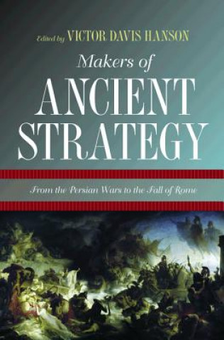 Carte Makers of Ancient Strategy Victor Hanson