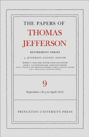 Könyv Papers of Thomas Jefferson, Retirement Series, Volume 9 Thomas Jefferson