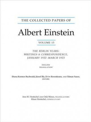 Carte Collected Papers of Albert Einstein, Volume 13 Albert Einstein