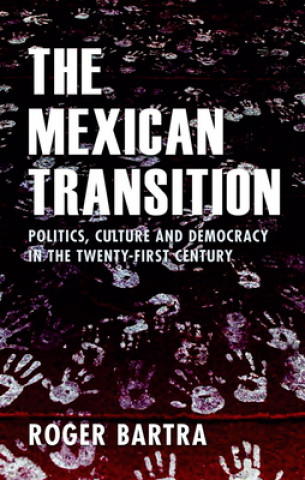 Livro Mexican Transition Roger Bartra