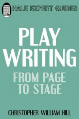 Carte Playwriting: from Page to Stage Christopher Hill