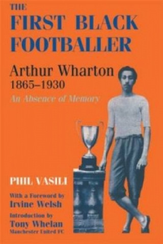 Könyv First Black Footballer Phil Vasili